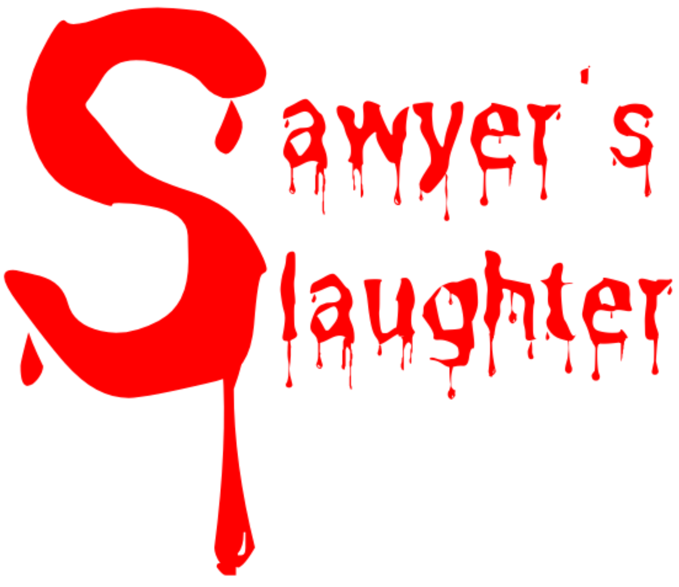 Sawyer's Slaughter Coming Soon!